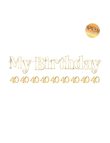 BANNER MY BIRTHDAY 40 SAGOMATO BIANCO ORO 110 CM